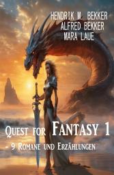 Icon image Quest for Fantasy 1 - 9 Romane und Erzählungen