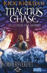 Icon image Magnus Chase og gudene fra Åsgard 1 - Sommersverdet