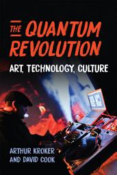 Icon image The Quantum Revolution: Art, Technology, Culture