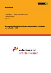Icon image Innovationsgeschehen im Krankenhaussektor mit Bezug auf Rehabilio 2020