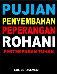 Icon image Pujian, Penyembahan dan Peperangan Rohani: Pertempuran Tuhan