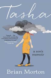 Icon image Tasha: A Son's Memoir