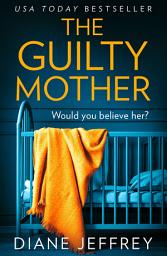 Icon image The Guilty Mother