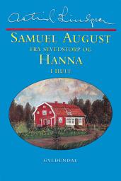 Icon image Samuel August fra Sevedstorp og Hanna i Hult: Barndomsminder og essays