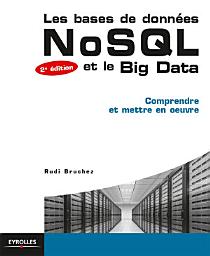 Icon image Les bases de données NoSQL et le BigData: Comprendre et mettre en oeuvre, Édition 2