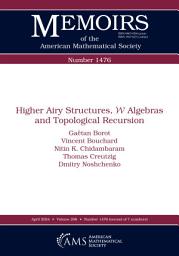 Icon image Higher Airy Structures, $mathcal {W}$ Algebras and Topological Recursion