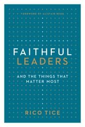 Icon image Faithful Leaders: and the Things That Matter Most