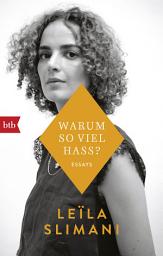 Icon image Warum so viel Hass?: Kolumnen und Essays