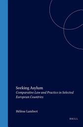 Icon image Seeking Asylum: Comparative Law and Practice in Selected European Countries