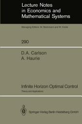 Icon image Infinite Horizon Optimal Control: Theory and Applications