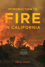 Icon image Introduction to Fire in California: Second Edition, Edition 2