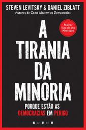 Icon image A Tirania da Minoria: Porque Estão as Democracias em Perigo