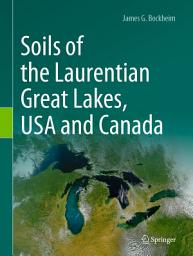 Icon image Soils of the Laurentian Great Lakes, USA and Canada