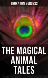 Icon image The Magical Animal Tales of Thornton Burgess: Wonderful & Educational Nature and Animal Stories for Kids