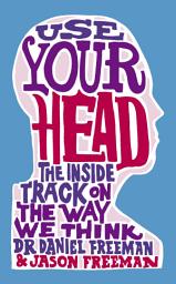 Icon image Use Your Head: A Guided Tour of the Human Mind