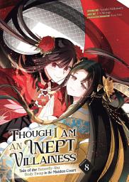 Icon image Though I Am an Inept Villainess: Tale of the Butterfly-Rat Body Swap in the Maiden Court (Manga)