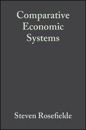 Icon image Comparative Economic Systems: Culture, Wealth, and Power in the 21st Century