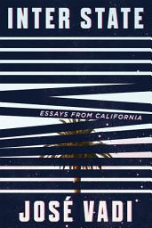 Icon image Inter State: Essays from California