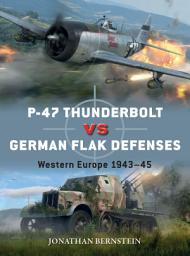 Icon image P-47 Thunderbolt vs German Flak Defenses: Western Europe 1943–45
