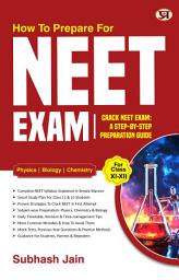 Icon image How To Prepare For Neet Exam : Crack Neet Exam A Step By Step Preparation Guide For Class 11 To 12