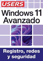 Icon image Windows 11 Avanzado - Registro, redes y seguridad