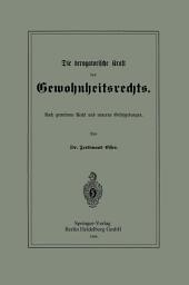 Icon image Die derogatorische Kraft des Gewohnheitsrechts: Nach gemeinem Recht und neueren Gesetzgebungen