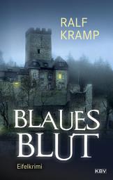 Icon image Blaues Blut: Eifelkrimi
