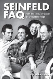 Icon image Seinfeld FAQ: Everything Left to Know About the Show About Nothing