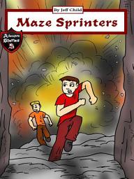 Icon image Maze Sprinters: Adventures in a Complicated Maze (Adventure Stories for Kids)
