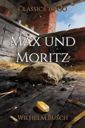 Icon image Max und Moritz: Restored Classics to Go Edition