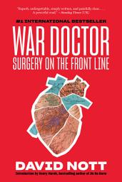 Icon image War Doctor: Surgery on the Front Line