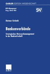 Icon image Bankenverbände: Strategisches Netzwerkmanagement in der Bankwirtschaft