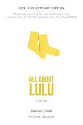 Icon image All About Lulu: A Novel