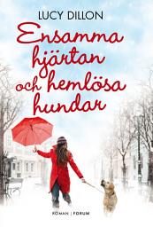 Icon image Ensamma hjärtan och hemlösa hundar