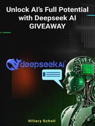 Icon image Unlock AI’s Full Potential with Deepseek AI Giveaway