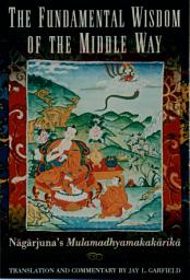 Icon image The Fundamental Wisdom of the Middle Way : Nagarjuna's Mulamadhyamakakarika: Nagarjuna's Mulamadhyamakakarika