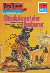 Icon image Perry Rhodan 680: Strafplanet der Eroberer: Perry Rhodan-Zyklus "Das Konzil"