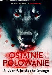 Icon image Ostatnie polowanie
