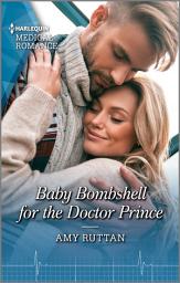 Icon image Baby Bombshell for the Doctor Prince: The perfect read for Mother's Day!