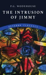 Icon image The Intrusion of Jimmy