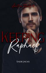 Icon image Keeping Raphael: A Dark Billionaire Mafia Contemporary Romance