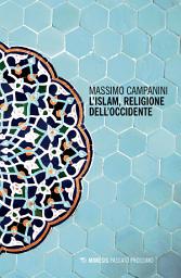 Icon image L’Islam, religione dell’occidente