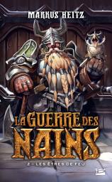 Icon image La Guerre des Nains, T2 : Les Êtres de feu