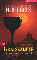 Icon image Die Legende von Camelot - Gralszauber (Bd. 1)