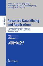 Icon image Advanced Data Mining and Applications: 17th International Conference, ADMA 2021, Sydney, NSW, Australia, February 2–4, 2022, Proceedings, Part II