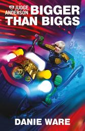 Icon image Judge Anderson: Rookie: Bigger Than Biggs