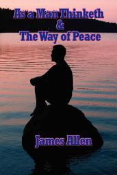 Icon image As a Man Thinketh & The Way of Peace