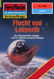 Icon image Perry Rhodan 1832: Flucht von Lokvorth: Perry Rhodan-Zyklus "Die Tolkander"