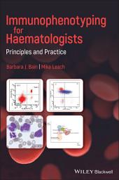 Icon image Immunophenotyping for Haematologists: Principles and Practice