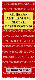 Icon image Kebijakan Anti Pandemi Global: Kasus Covid 19